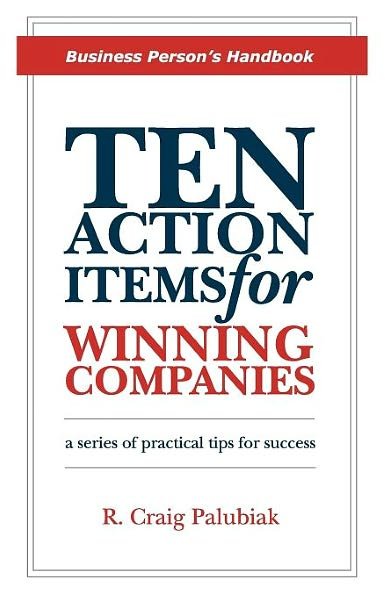 Cover for Mr R Craig Palubiak · Ten Action Items for Winning Companies: Business Person's Handbook (Pocketbok) (2011)