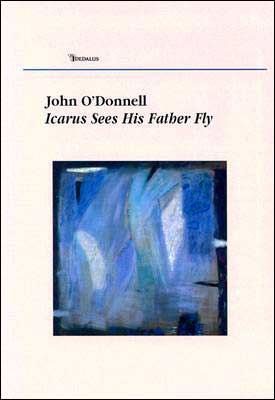 Cover for John O'Donnell · Icarus Sees His Father Fly (Paperback Book) [1st edition] (2004)