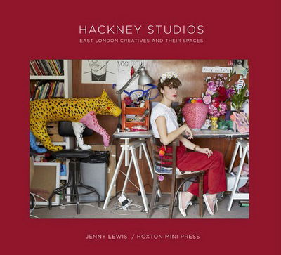 Hackney Studios - Jenny Lewis - Books - Hoxton Mini Press - 9781910566138 - April 6, 2017