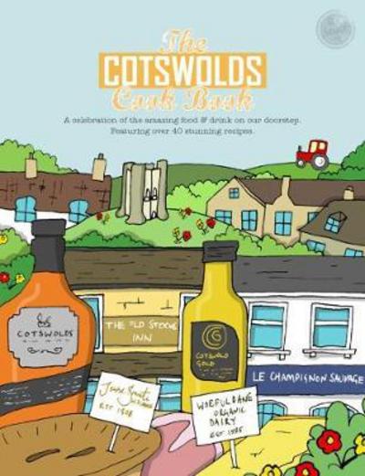 The Cotswolds Cook Book: A Celebration of the Amazing Food and Drink on Our Doorstep - Get Stuck in - Kate Reeves-Brown - Książki - Meze Publishing - 9781910863138 - 22 marca 2017