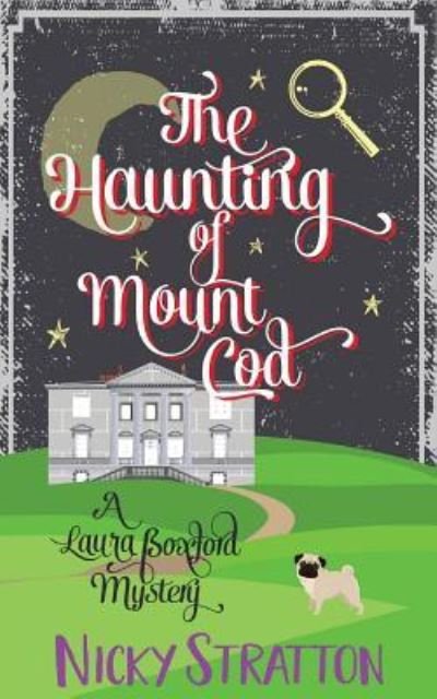 The Haunting of Mount Cod - Nicky Stratton - Boeken - Clink Street Publishing - 9781912562138 - 28 juni 2018