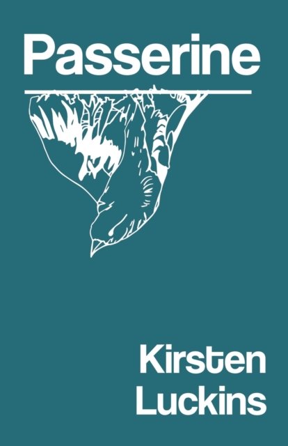 Cover for Kirsten Luckins · Passerine (Paperback Book) (2021)