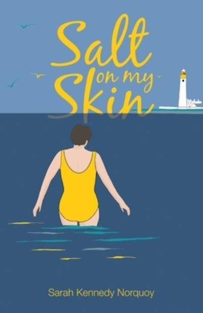 Cover for Sarah Kennedy Norquoy · Salt On My Skin (Paperback Book) (2020)