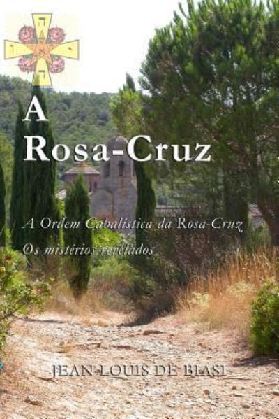 Cover for Jean-Louis De Biasi · A Rosa-Cruz (Paperback Book) (2018)