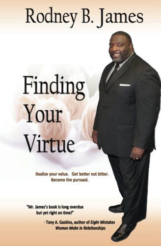 Cover for Rodney B. James · Finding Your Virtue (Paperback Book) (2012)