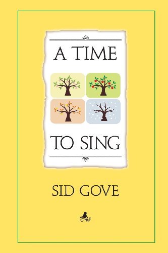 Cover for Sid Gove · A Time to Sing (Taschenbuch) (2013)