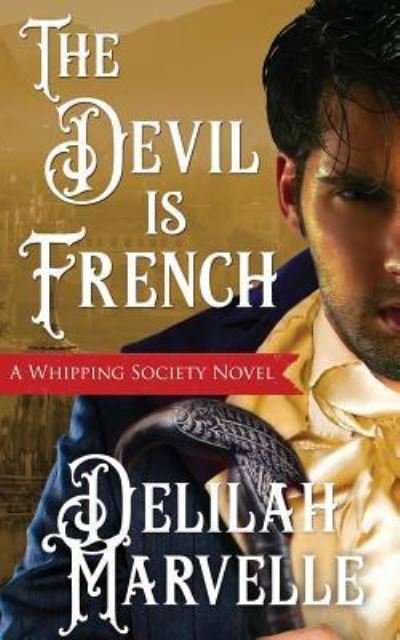 Cover for Delilah Marvelle · The Devil is French (Paperback Book) (2017)
