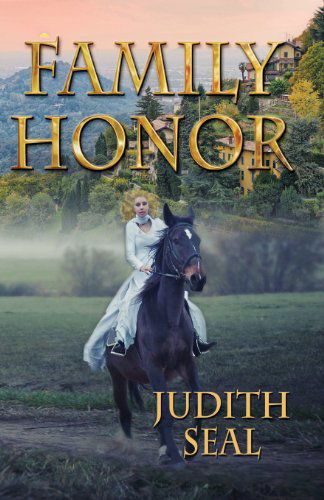 Family Honor - Judith Seal - Books - Taylor and Seale Publishers - 9781940224138 - November 5, 2013