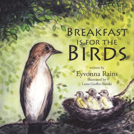 Cover for Eyvonna Rains · Breakfast Is for the Birds (Paperback Bog) (2015)