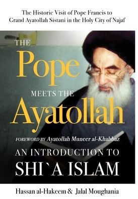 Cover for Hassan Al-Hakeem · The Pope Meets the Ayatollah (Hardcover Book) (2021)