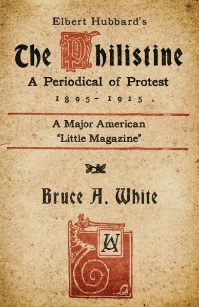 Cover for Bruce A White · Elbert Hubbard's the Philistine (Pocketbok) (2018)