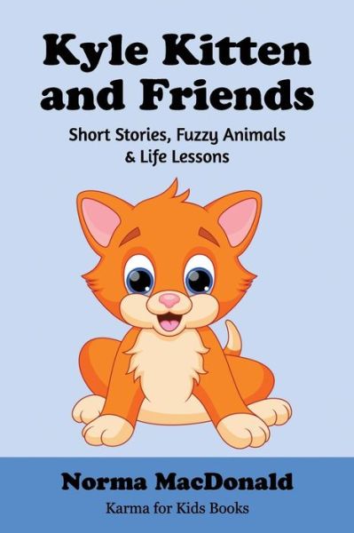 Cover for Norma MacDonald · Kyle Kitten and Friends (Paperback Book) (2018)