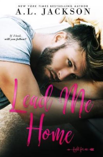 Cover for A.L. Jackson · Lead Me Home (Paperback Book) (2018)