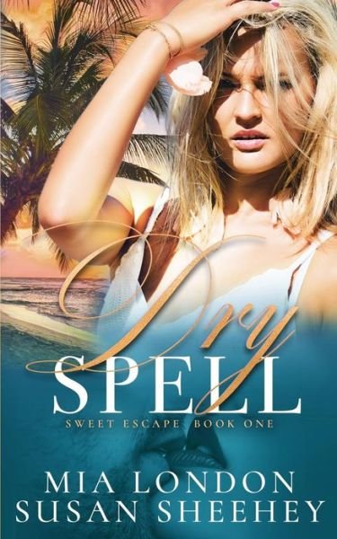 Cover for Mia London · Dry Spell - Sweet Escape (Paperback Bog) (2018)