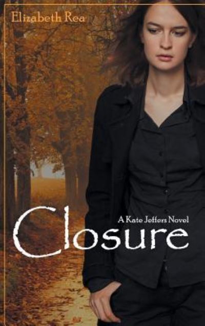 Cover for Elizabeth Rea · Closure (Hardcover Book) (2018)