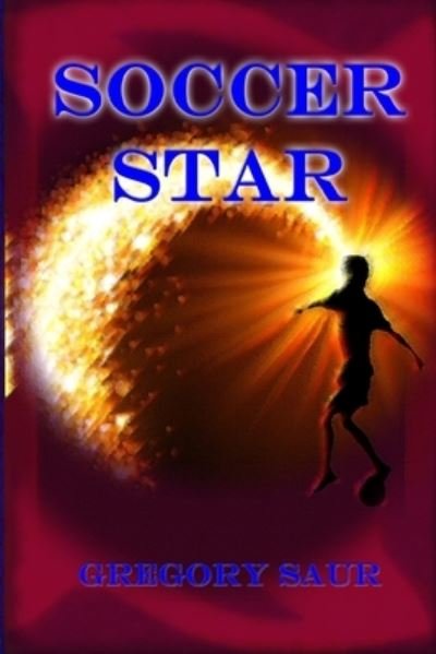 Cover for Gregory Saur · Soccer Star (Paperback Book) (2019)
