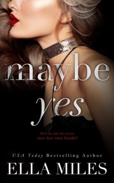 Cover for Ella Miles · Maybe Yes (Paperback Book) (2019)
