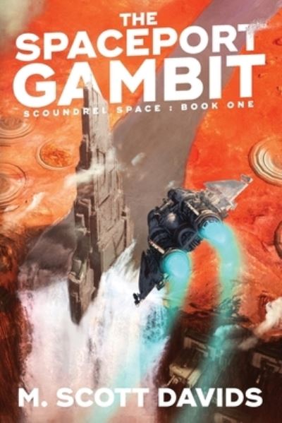 Cover for M Scott Davids · The Spaceport Gambit - Scoundrel Space (Paperback Book) (2021)