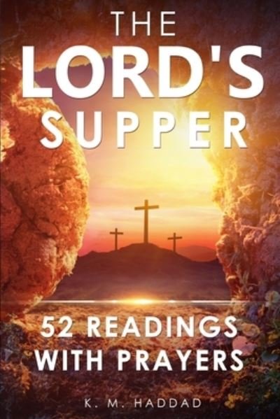 Cover for K M Haddad · The Lord's Supper (Paperback Book) (2019)