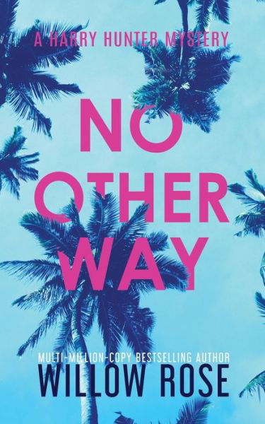 Cover for Willow Rose · No Other Way (Taschenbuch) (2020)