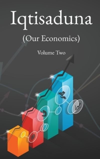 Cover for Muhammad Baqir Al-Sadr · Iqtisaduna (Our Economics) Volume Two (Hardcover Book) (2022)