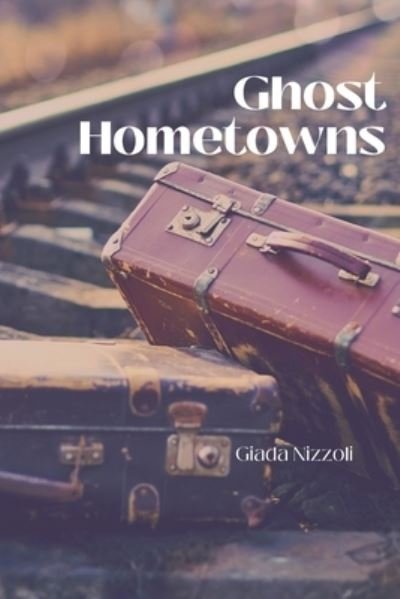 Cover for Giada Nizzoli · Ghost Hometowns (Book) (2023)