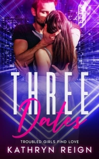 Cover for Kathryn Reign · Three Dates (Book) (2023)