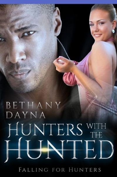 Cover for Bethany Dayna · Hunters with the Hunted (Paperback Bog) (2017)