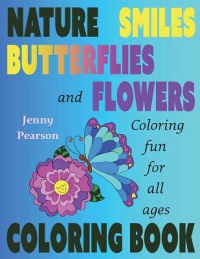 Cover for Jenny Pearson · Nature, Smiles, Butterflies and Flowers (Pocketbok) (2018)