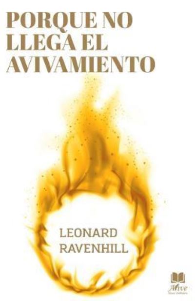 Cover for Leonard Ravenhill · Porque No Llega El Avivamiento (Pocketbok) (2018)