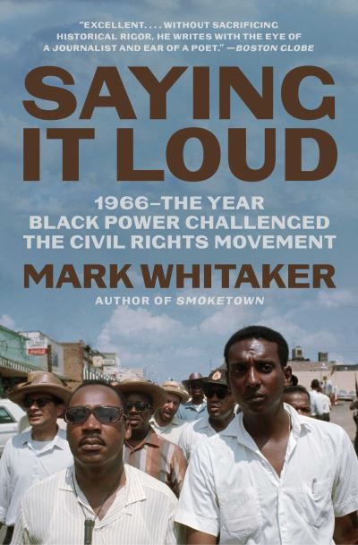 Cover for Mark Whitaker · Saying It Loud: 1966—The Year Black Power Challenged the Civil Rights Movement (Paperback Book) (2024)