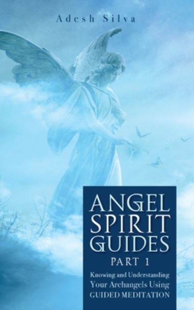 Cover for Adesh Silva · Angel Spirit Guides - (Paperback Book) (2021)