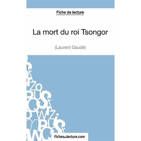 Cover for Vanessa Grosjean · La mort du roi Tsongor de Laurent Gaude (Fiche de lecture) (Paperback Book) (2014)