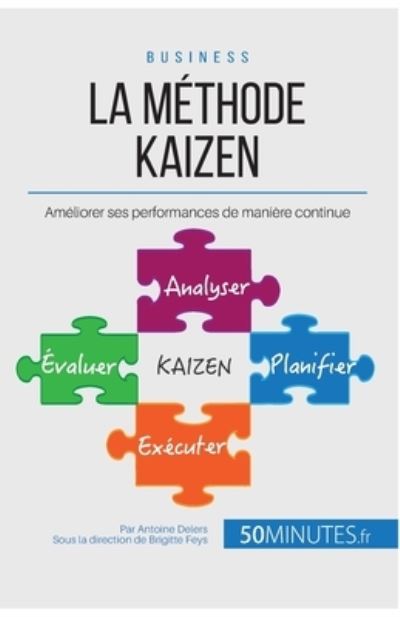 La methode Kaizen - Antoine Delers - Books - 50Minutes.fr - 9782806264138 - July 23, 2015