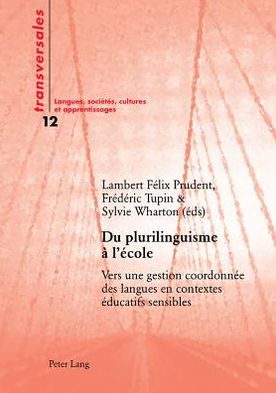 Cover for Du plurilinguisme a l'ecole: Vers une gestion coordonnee des langues en contextes educatifs sensibles (Paperback Book) (2005)