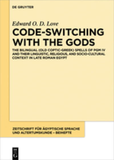 Code-switching with the Gods - Love - Books -  - 9783110461138 - October 24, 2016