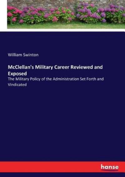 Cover for William Swinton · McClellan's Military Career Reviewed and Exposed (Paperback Book) (2017)