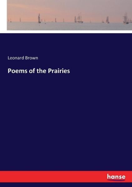 Cover for Brown · Poems of the Prairies (Bok) (2017)