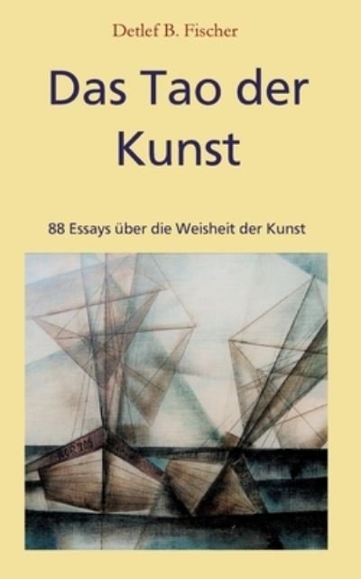 Cover for Fischer · Das Tao der Kunst (N/A) (2021)