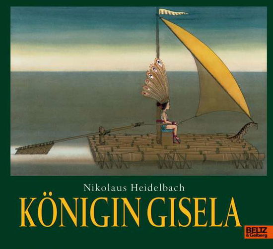 Königin Gisela - Nikolaus Heidelbach - Books - Beltz GmbH, Julius - 9783407756138 - March 1, 2022