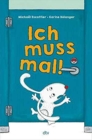 Ich muss mal! - Michaël Escoffier - Bøger - dtv Verlagsgesellschaft - 9783423765138 - 15. august 2024