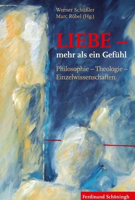 Cover for Werner Schussler · Liebe - Mehr ALS Ein Gefuhl (Hardcover Book) (2016)