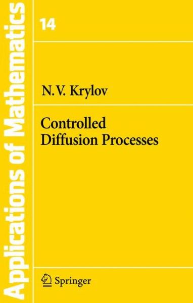 Cover for N. V. Krylov · Controlled Diffusion Processes - Stochastic Modelling and Applied Probability (Paperback Book) [1st ed. 1980. 2nd printing 2008 edition] (2008)