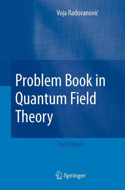 Cover for Voja Radovanovic · Problem Book in Quantum Field Theory (Paperback Book) [2nd ed. 2008 edition] (2007)