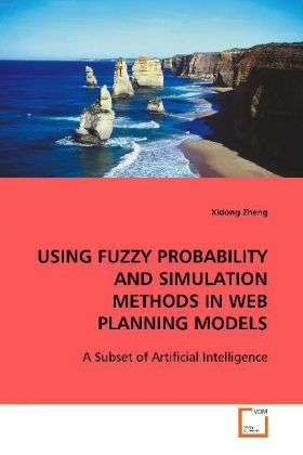 Using Fuzzy Probability and Simul - Zheng - Bøker -  - 9783639119138 - 