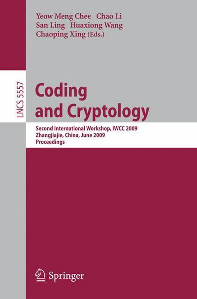 Cover for Yeow Meng Chee · Coding and Cryptology: Second International Workshop, IWCC 2009 - Security and Cryptology (Paperback Book) [2009 edition] (2009)