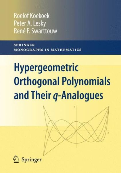 Cover for Roelof Koekoek · Hypergeometric Orthogonal Polynomials and Their q-Analogues - Springer Monographs in Mathematics (Hardcover Book) [2010 edition] (2010)