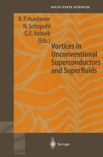 Cover for R P Huebener · Vortices in Unconventional Superconductors and Superfluids - Springer Series in Solid-State Sciences (Pocketbok) [Softcover reprint of hardcover 1st ed. 2002 edition] (2010)