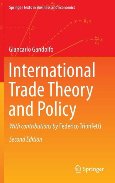 Cover for Giancarlo Gandolfo · International Trade Theory and Policy - Springer Texts in Business and Economics (Hardcover Book) [2nd ed. 2014 edition] (2013)