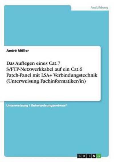 Cover for Möller · Das Auflegen eines Cat.7 S/FTP-N (Book) [German edition] (2015)